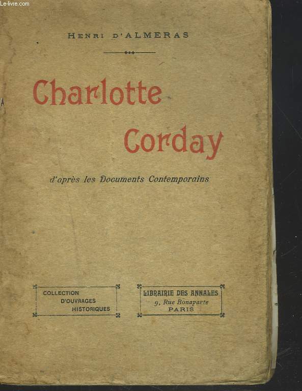 CHARLOTTE CORDAY d'aprs les documents contemporains.