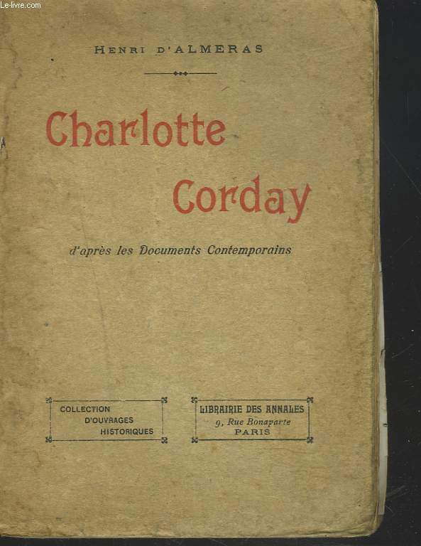 CHARLOTTE CORDAY d'aprs les documents contemporains.