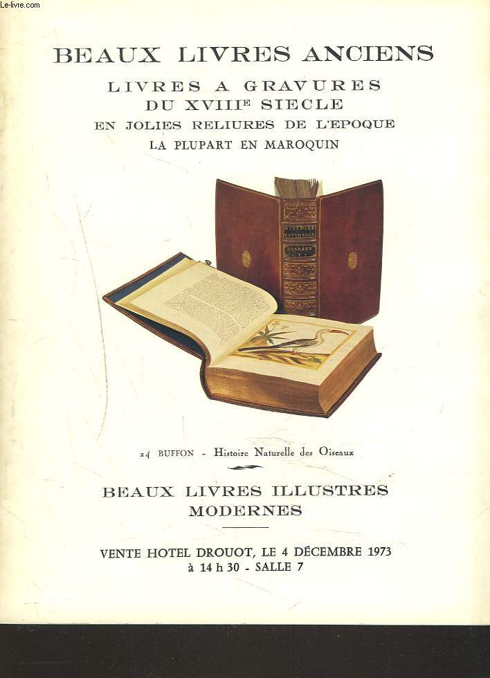 BEAUX LIVRES ANCIENS. LIVRES A GRAVURES DU XVIIIe SIECLE ET JOLIES RELIURES DE L'EPOQUE, LA PLUPART EN MAROQUIN. VENTE HOTEL DROUOT, LE 4 DECEMBRE 1973.