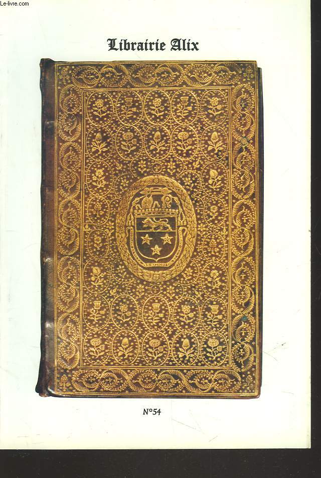 FRANCOIS ALIX LIBRAIRE. CATALOGUE. LIVRES CHOISIS 1473-1900.
