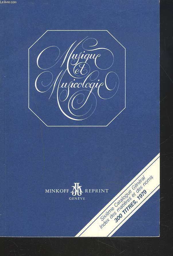 MUSIQUE ET MUSICOLOGIE. 6e CATALOGUE GENERAL. 1979.