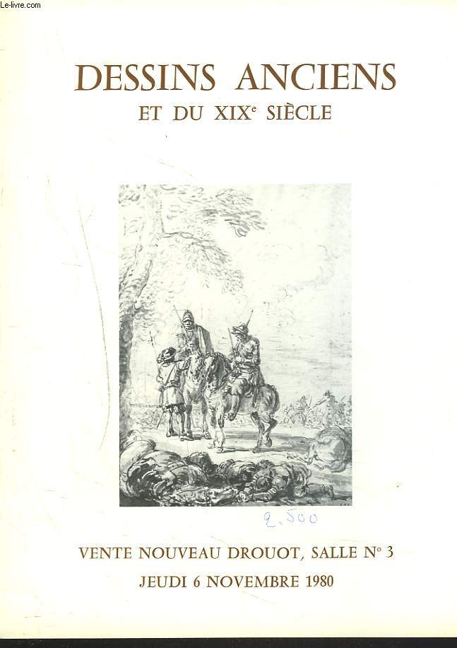 DESSINS ANCIENS DES ECOLS FLAMANDE, FRANCAISE, HOLLANDAISE, ITALIENNE. DESSIS DU XIXe SIECLE. VENTE LE 6 NOVEMBRE 1980.