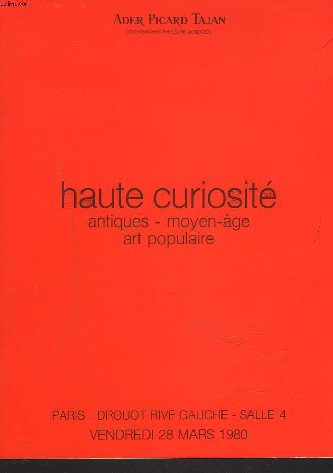 HAUTE CURIOSITE. ANTIQUES, MOYEN AGE, ART POPULAIRE. LE 28 MARS 1980.