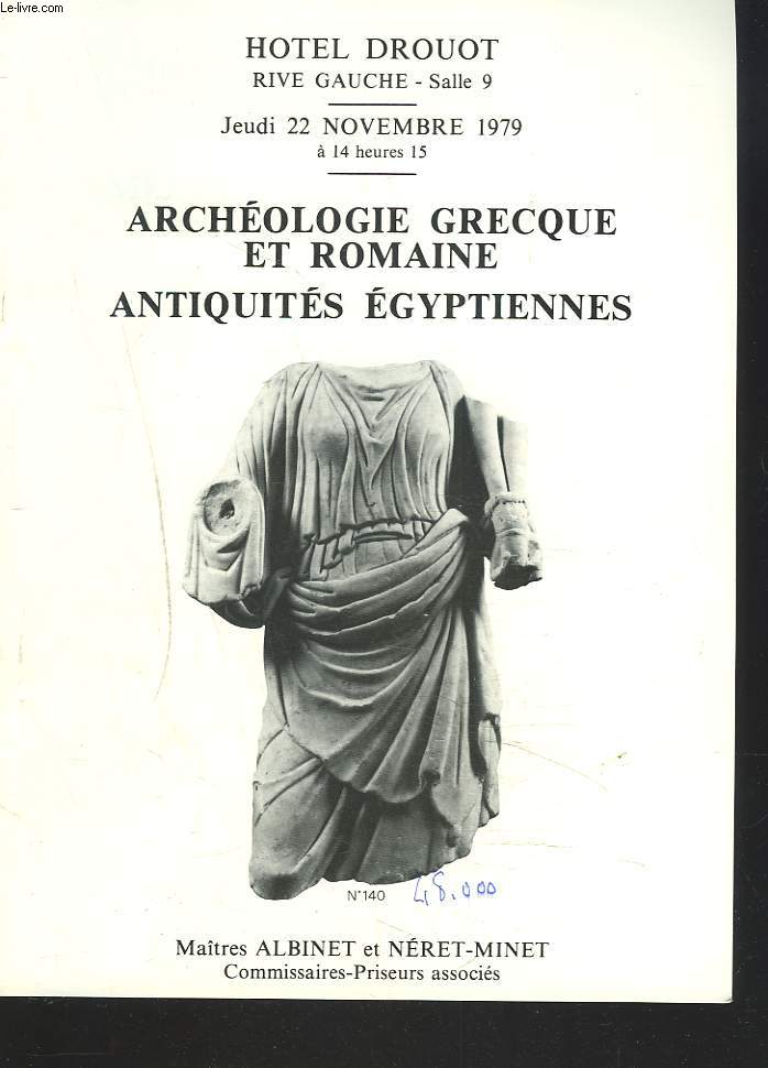 ARCHEOLOGIE GRECQUE ET ROMAINE. ANTIQUITES EGYPTIENNES. LE 22 NOVEMBRE 1979.
