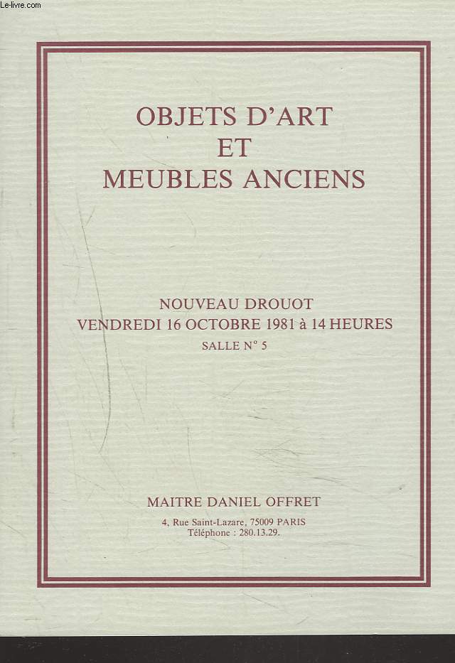 OBJETS D'ART ET MEUBLES ANCIENS. LE 16 OCTOBRE 1981.