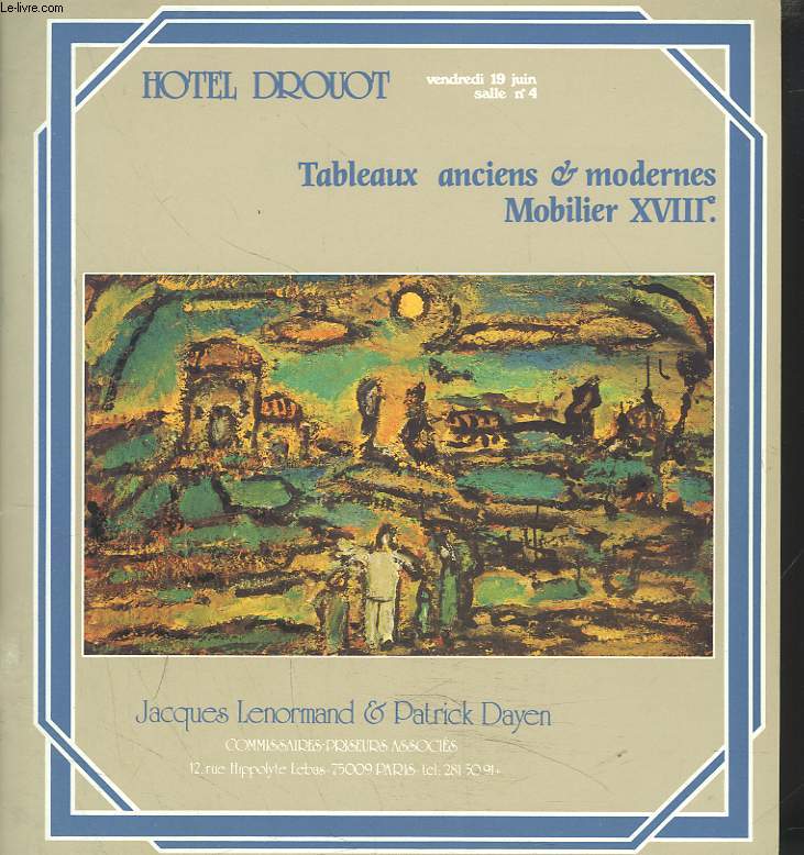 TABLEAUX ANCIENS ET MODERNES. MOBILIER XVIIIe. LE 19 JUIN 1981.