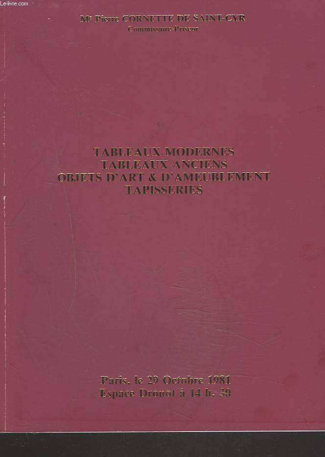 TABLEAUX MODERNES ET ANCIENS. OBJETS D'ART ET D'AMEUBLEMENT. TAPISSERIES. LE 29 OCTOBRE 1981.