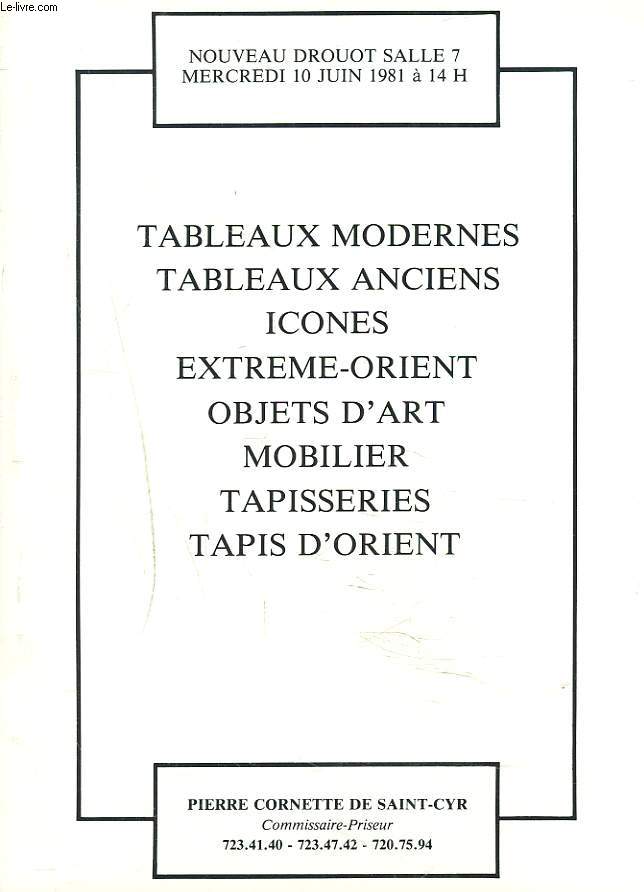 TABLEAUX MODERNES ET ANCIENS. ICONS. EXTREME ORIENT. OBJETS D'ART. MOBILIER. TAPISSERIES. TAPIS D'ORIENT. LE 10 JUIN 1981.