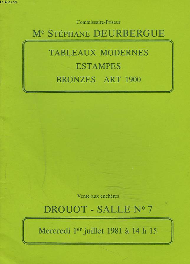 TABLEAUX MODERNES, ESTAMPES, BRONZES, ART 1900. LE 1er JUILLET 1981.