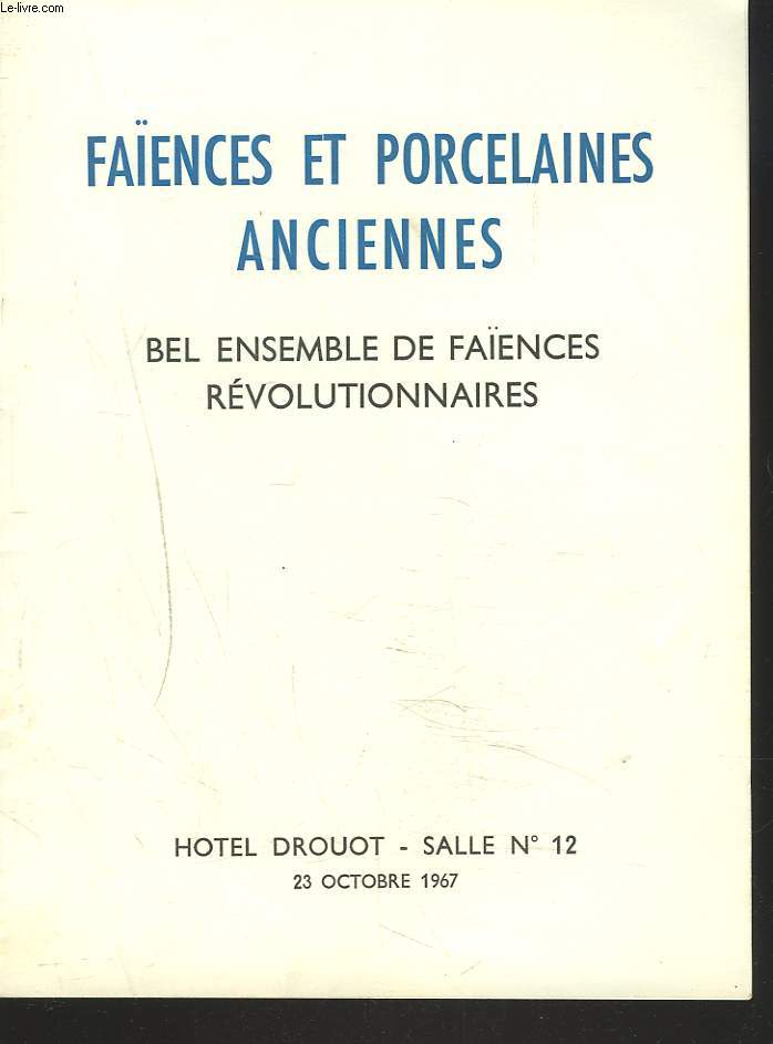 BEL ENSEMBLE DE FAÏENCES REVOLUTIONNAIRES. PORCELAINES ANCIENNES. VENTE LE 23 OCTOBRE 1967.
