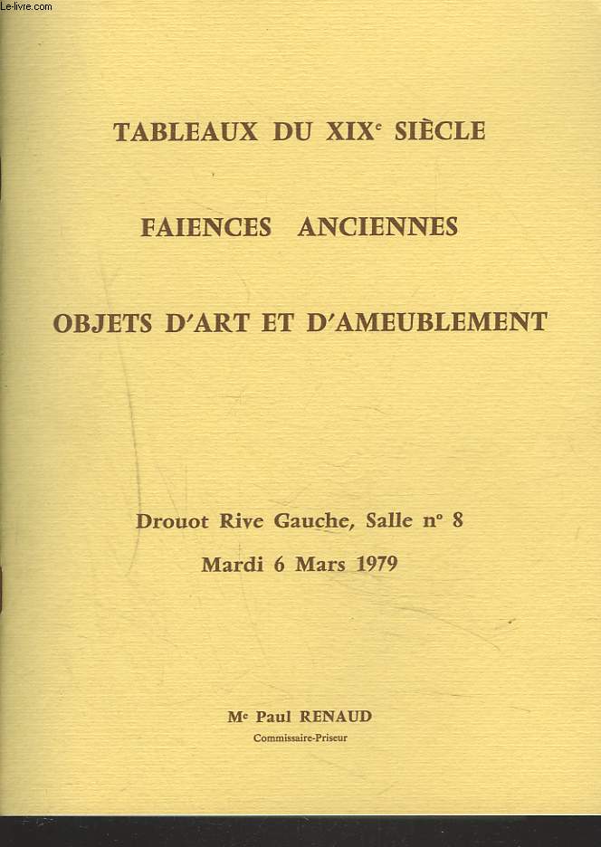 TABLEAUX DU XIXe SIECLE. FANCES ANCIENNES. OBJETS D'ART ET D'AMEUBLEMENT. VENTE LE 6 MARS 1979.