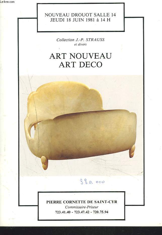 ART NOUVEAU. ART DECO. COLLECTION J.P. STRAUSS ET DIVERS. VENTE LE 18 JUIN 1981.