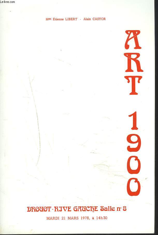 ART 1900. TABLEAUX, DESSINS, GRAVURES, LITHOGRAPHIES. ART DU VERRE. SCULPTURES. BRONZES. VENTE LE 21 MARS 1978.