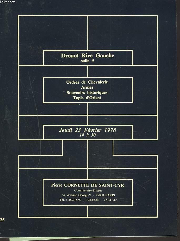 ORDRES DE CHEVALERIE. ARMES. SOUVENIRS HISTORIQUES. TAPIS D'ORIENT. VENTE LE 23 FEVRIER 1978.