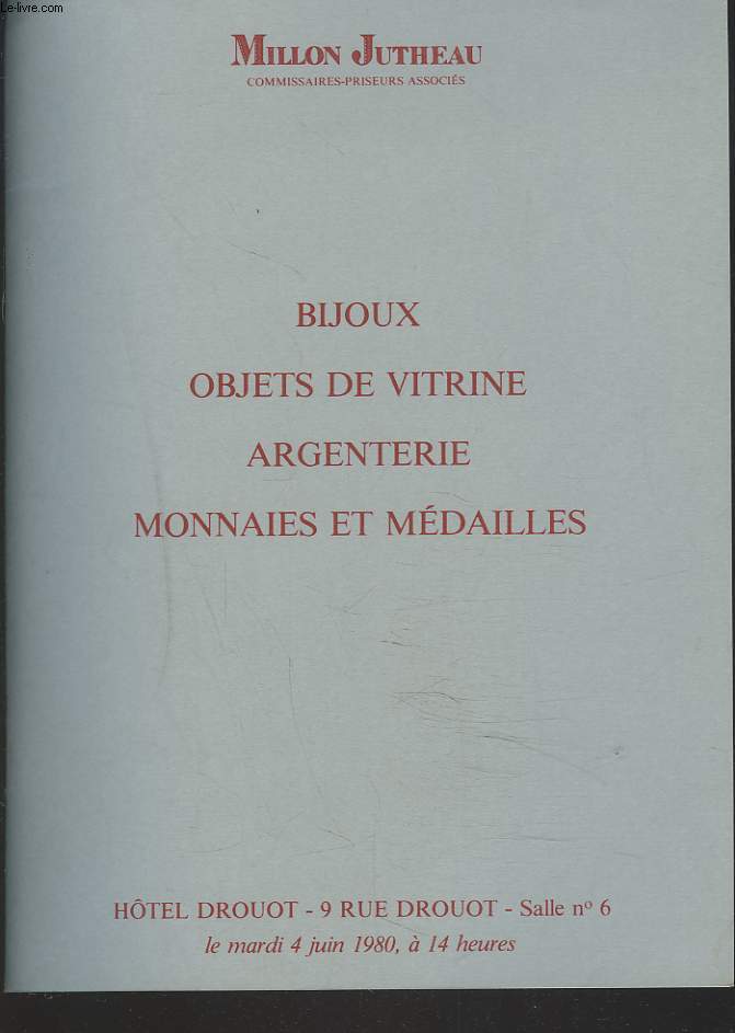 BIJOUX, OBJETS DE VITRINE, ARGENTERIE, MONNAIES ET MEDAILLES. VENTE LE 4 JUIN 1980.