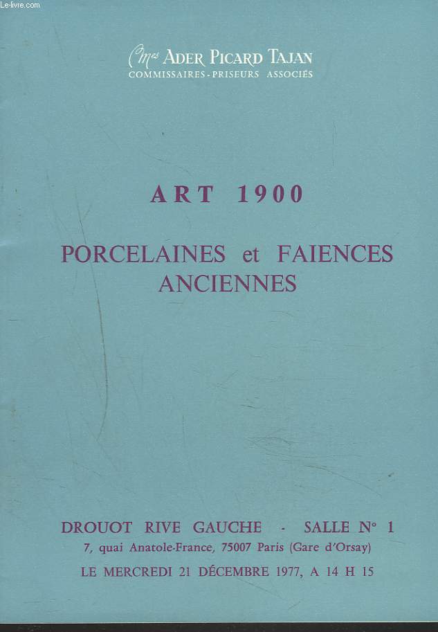ART 1900. PORCELAINES ET FAENCES ANCIENNES. VENTE DU 21 DECEMBRE 1977.