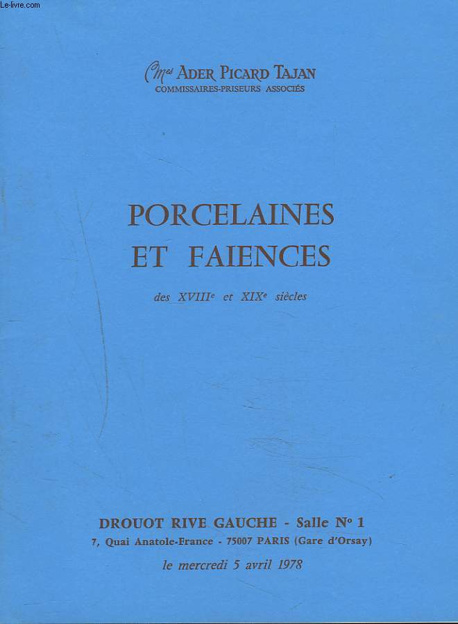 PORCELAINES ET FAENCES DES XVIIIe ET XIXe SIECLES. VENTE DU 5 AVRIL 1978.