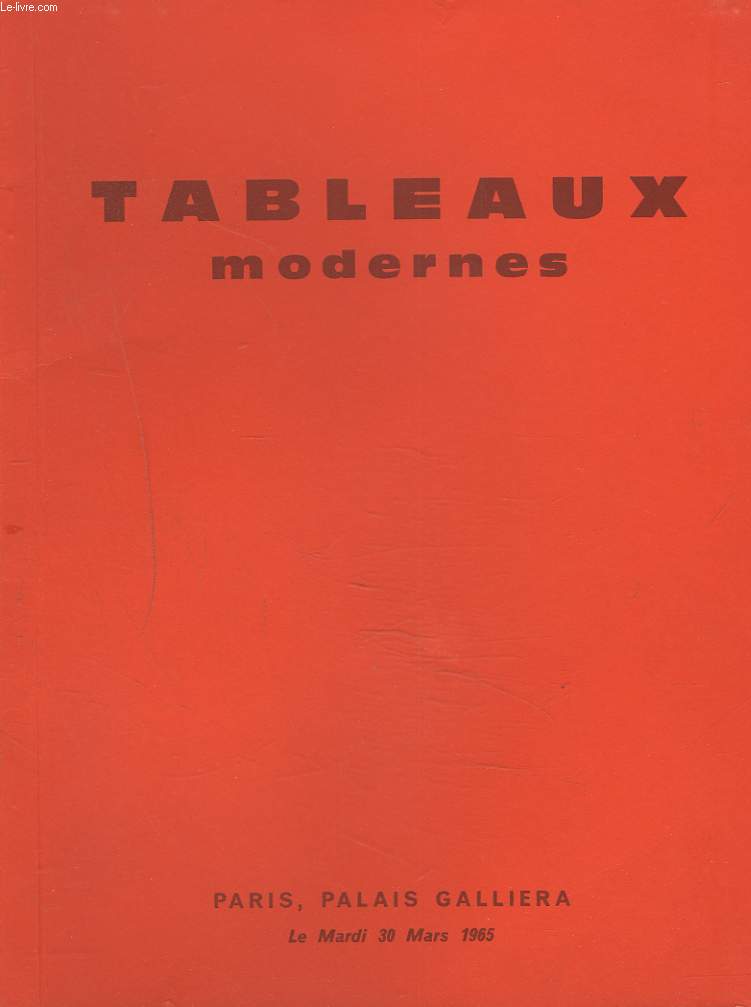 TABLEAUX MODERNES. AQUARELLES, DESSINS, GOUACHES, PASTELS. SCULPTURES. VENTE LE 30 MARS 1965.