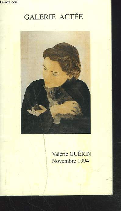 GALERIE ACTEE. VALERIE GUERIN. NOVEMBRE 1994.
