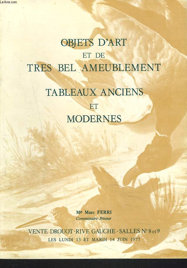 TABLEAUX ANCIENS ET MODERNES. OBJETS D'ART ET DE TRES BEL AMEUBLEMENT. LE 13 ET 14 JUIN 1977.