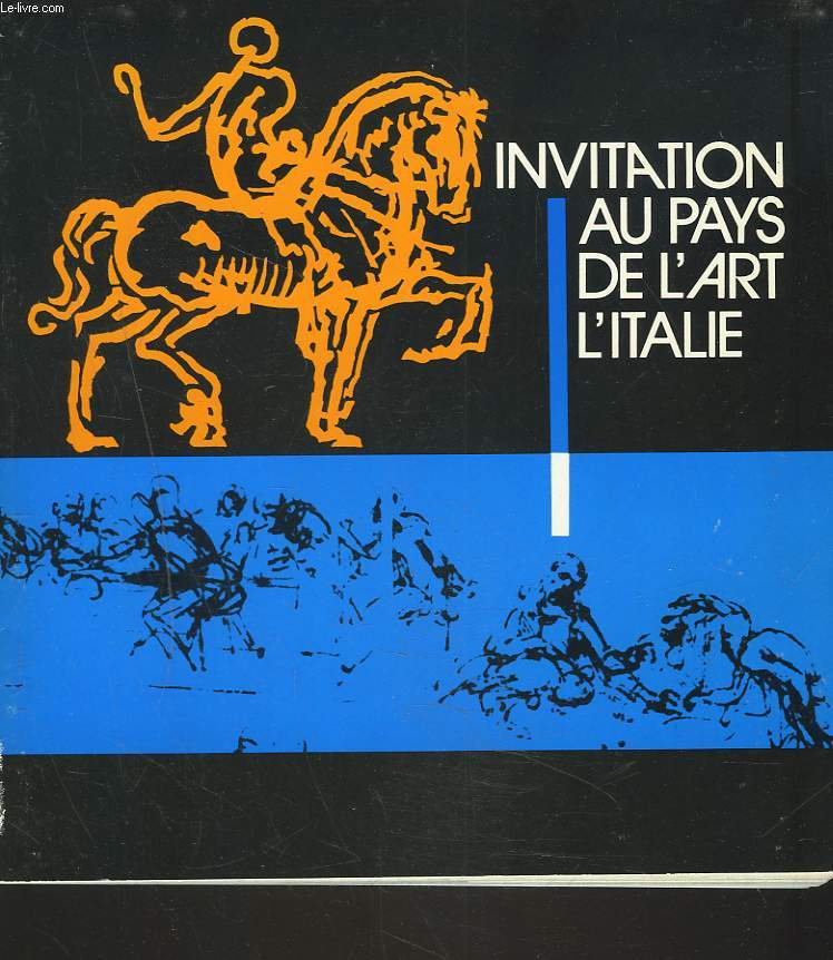 INVITATION AU PAYS DE L'ART. L'ITALIE.