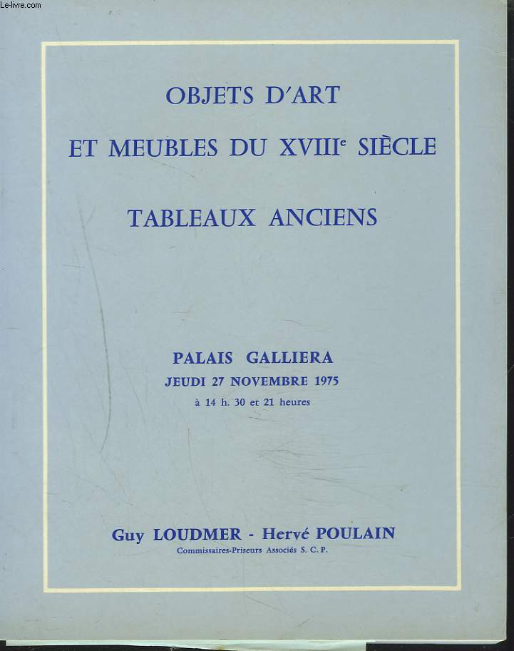 TABLEAUX ANCIENS. BOITES ET ETUIS EN OR. AMEUBLEMENT. OBJETS D'ART ET MEUBLES DU XVIIIe SIECLE. TABLEAUX ANCIENS. VENTE LE 27 NOVEMBRE 1975.