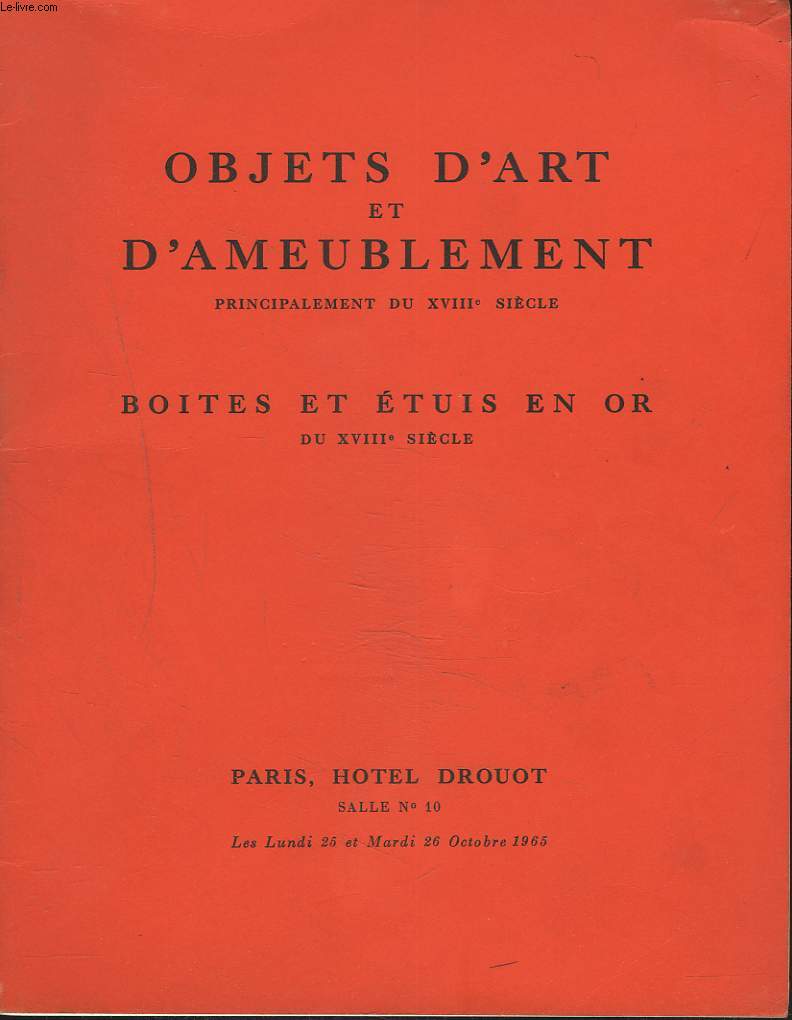 OBJETS D'ART ET D'AMEUBLEMENT principalement du XVIIIe sicle - Tableaux et dessins anciens - tableaux modernes: F. Boggs - Camoin - Lebourg - Vlaminck - Belles boites et tuis en or du XVIIIe sicle - Bijoux.. VENTE LES 25-26 OCTOBRE 1965.