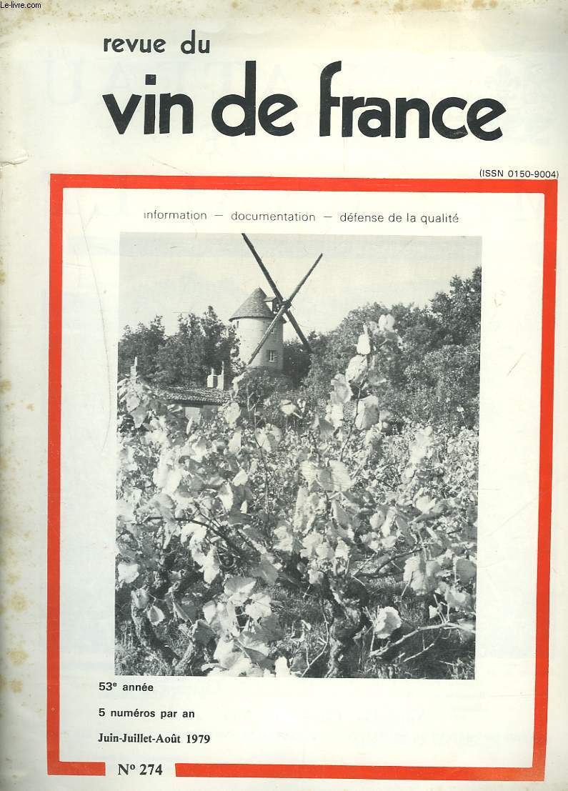 REVUE DU VIN DE FRANCE N274, JUIN-AOT 1979. INFORMATION, DOCUMENTATION, DEFENSE DE LA QUALITE. OU EN EST LA VIGNE AU PRINTEMPS 1979. LES COMITES INTERPROFESSIONNELS DU VIN / COURRIER DES SOMMELIERS / EVOLUTION DU MILLESIME 1977 / ...
