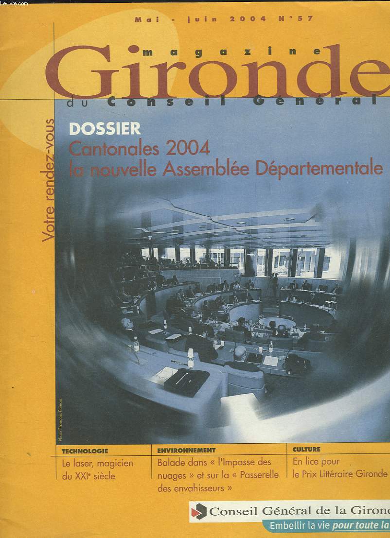 MAGAZINE DU CONSEIL GENERAL DE GIRONDE N57, MAI-JUIN 2004. LA NOUVELLE ASSEMBLEE DEPARTEMENTALE.