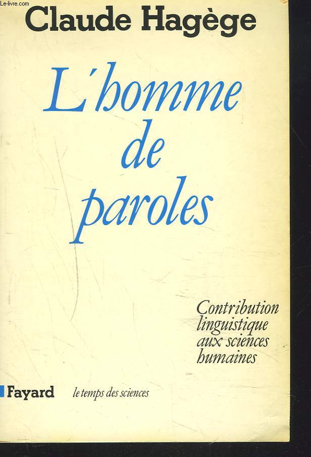 L'HOMME DE PAROLES. Contribution linguistique aux sciences humaines.