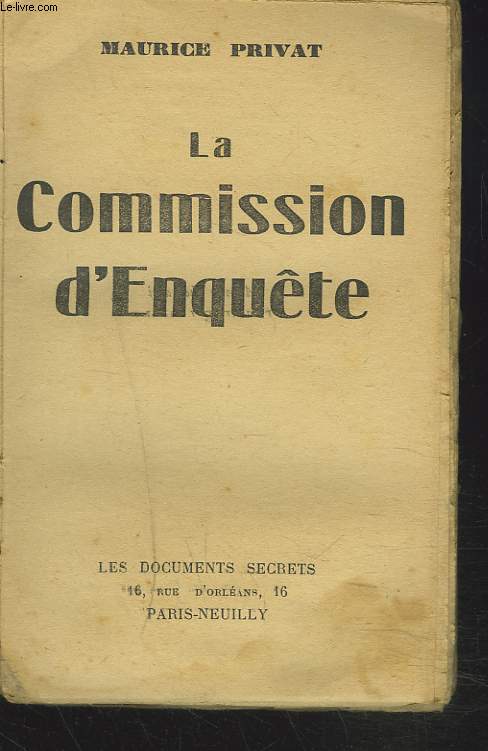 LA COMMISSION D'ENQUÊTE suivi de LES DOCUMENTS SECRETS et LA PAROLE LIBRE N°4.