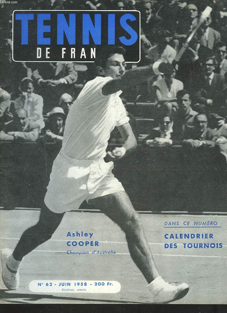 TENNIS DE FRANCE, N62, JUIN 1958. ASHLEY COOPER, CHAMPION D'AUSTRALIE / CALENDRIER DES TOURNOIS/ COUPE DAVIS : HUIT MINUTES DE PASSION ET LA FRANCE ELIMINE LE CHILI/ VA-T-ON MODIFIER LES DIMENSIONS DU COURT ? / UN COUP DROIT D'ANDRES GIMENO / LEWIS HOAD