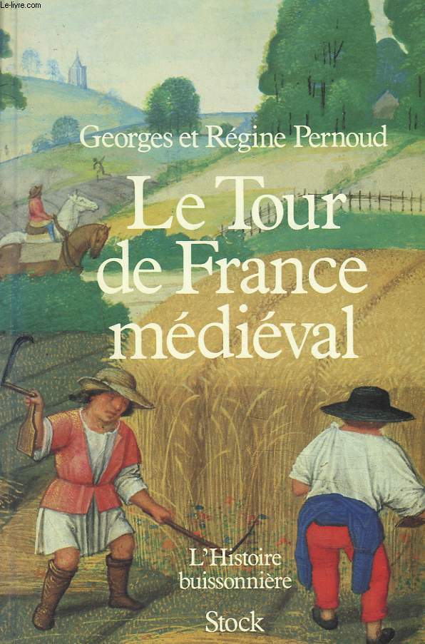 LE TOUR DE FRANCE MEDIEVAL.