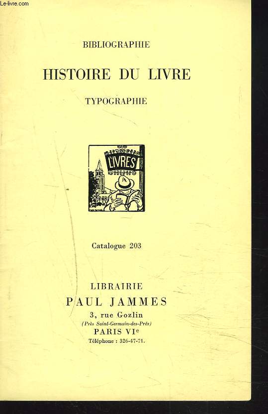 CATALOGUE N203. BIBLIOGRAPHIE. HISTOIRE DU LIVRE. TYPOGRAPHIE.