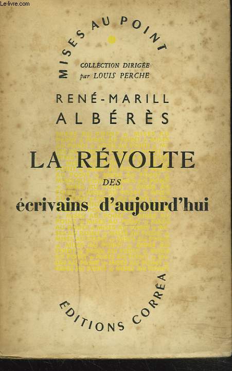 LA REVOLTE DES ECRIVAINS D'AUJOURD'HUI.