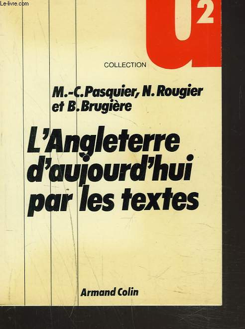 L'ANGLETERRE D'AUJOURD'HUI PAR LES TEXTES.