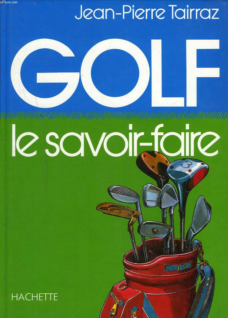 GOLF. LE SAVOIR-FAIRE.