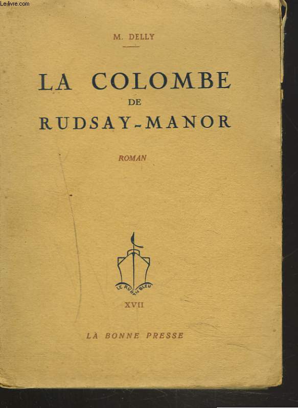 LA COLOMBE DE RUDSAY-MANOR.