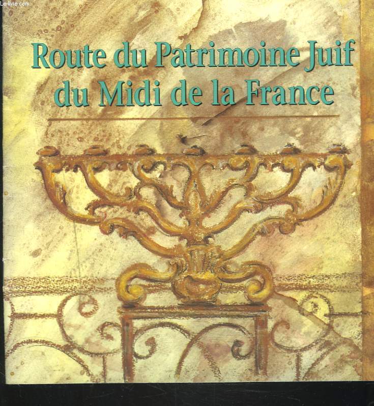 ROUTE DU PATRIMOINE JUIF DU MIDI DE LA FRANCE