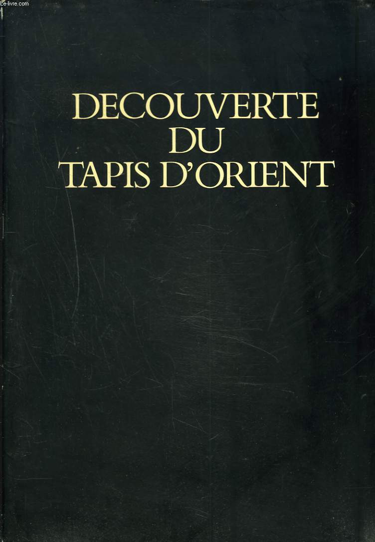 DECOUVERTE DU TAPIS D'ORIENT.