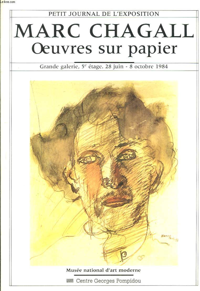 PETIT JOURNAL DE L'EXPOSITION MARC CHAGALL. OEUVRES SUR PAPIER. 28 JUIN-8 OCTOBRE 1984.