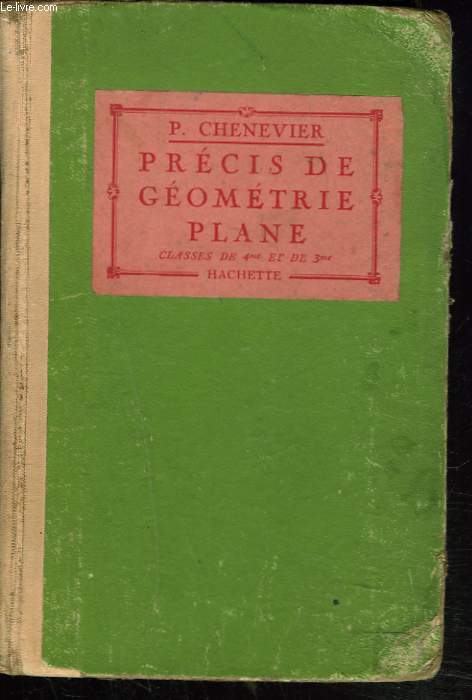 PRECIS DE GEOMETRIE PLANE. CLASSES DE 4e ET DE 3e.