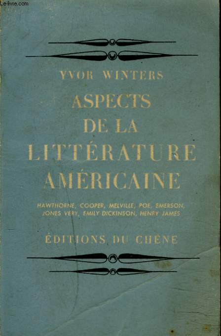 ASPECTS DE LA LITTERATURE AMERICAINE. Hawthorne, Cooper, Melvill, Poe, Emerson, J. Very, E. Dickinson, H. James.