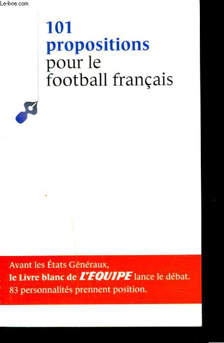 101 PRPOSITIONS POR LE FOOTBALL FRANCAIS