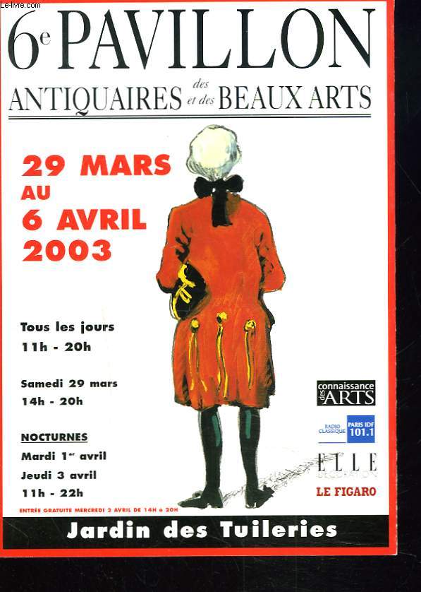 6e PAVILLON DES ANTIQUAIRES ET DES BEAUX ARTS. 29 MARS AU 6 AVRIL 2003.