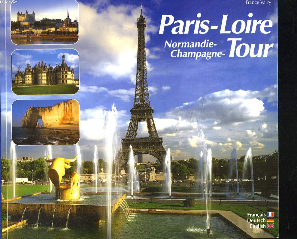 PARIS-LOIRE. NORMANDIE-CHAMPAGNE-TOUR.
