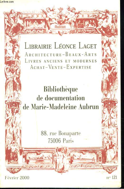BIBLIOTHEQUE DE DOCUEMNTATION DE MARIE-MADELEINE AUBRUN. CATALOGUE N121, FEVRIER 2000.