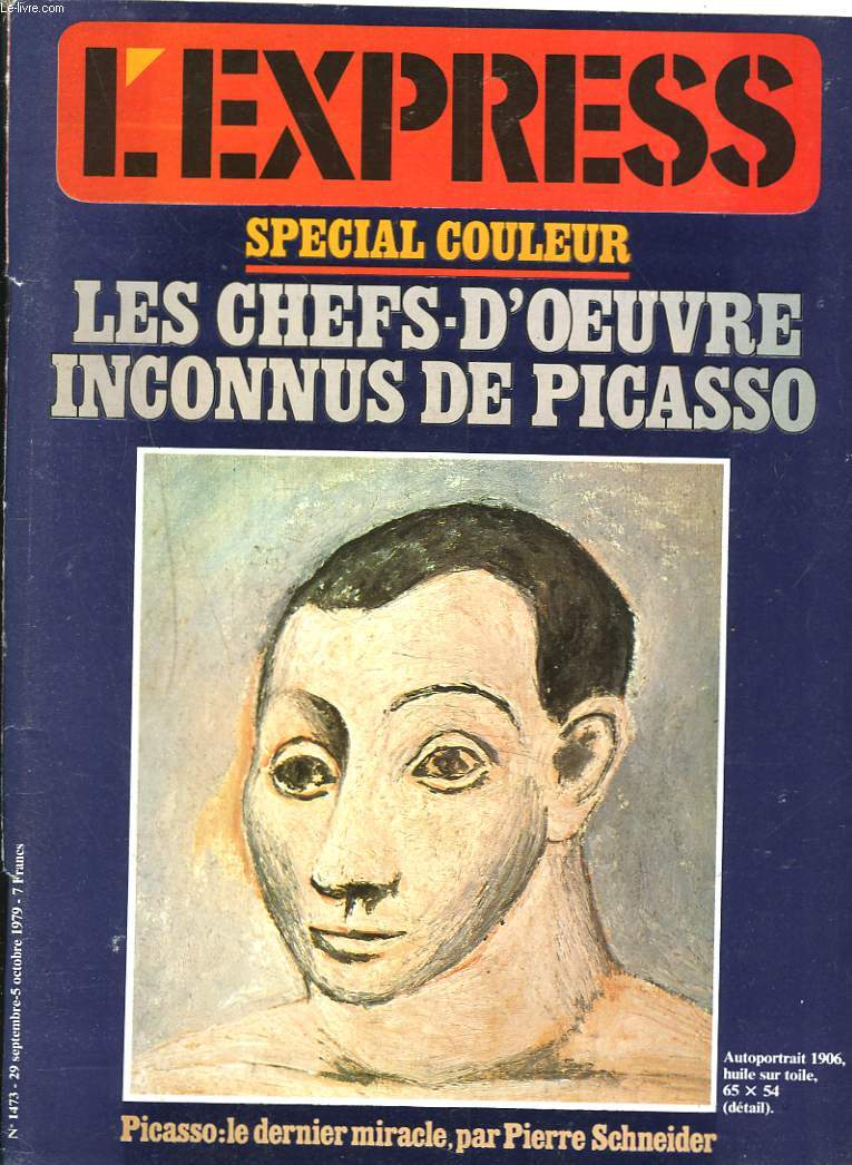 L'EXPRESS, N1473, 29 SEPTEMBRE 1979. SPECIAL COULEURS. LES CHEFS D'OEUVRE INCONNUS DE PICASSO. / PICASSO : LE DERNIER MIRACLE par PIERRE SCHNEIDER.