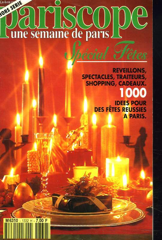 PARISCOPE, UNE SEMAINE DE PARIS. HORS SERIE SPECIAL FTES. REVEILLONS, SPECTACLES, TRAITEURS, ...
