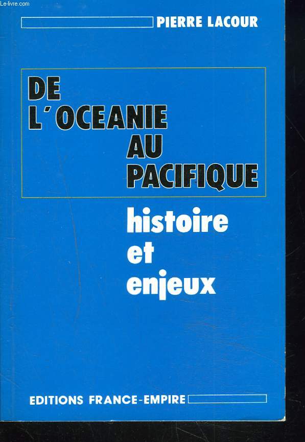 DE L'OCEANIE AU PACIFIQUE. HISTOIRE ET ENJEUX.